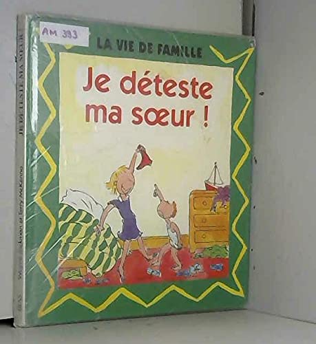 Je deteste ma soeur ! 9782701505565