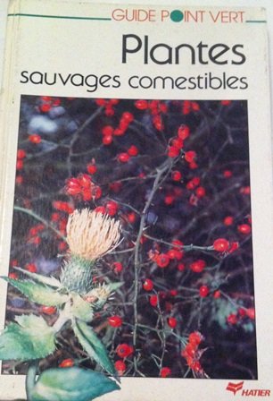 Plantes sauvages comestibles (Guide point vert) 9782218072017