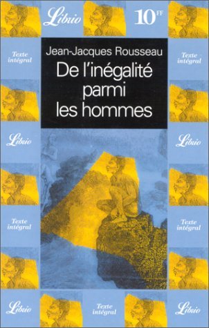 De l'inegalite parmi les hommes: DISCOURS SUR L'ORIGINE ET LES FONDEMENTS DE L'INEGALITE PARMI LES HOMMES 9782290300893