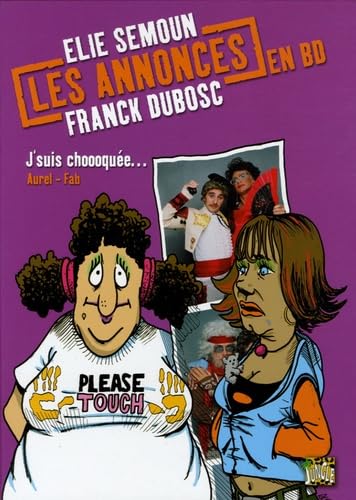 Annonces en bd t.2 - j'suis choooquee (Les): ELIE SEMOUN - FRANCK DUBOSC (2) 9782874420924