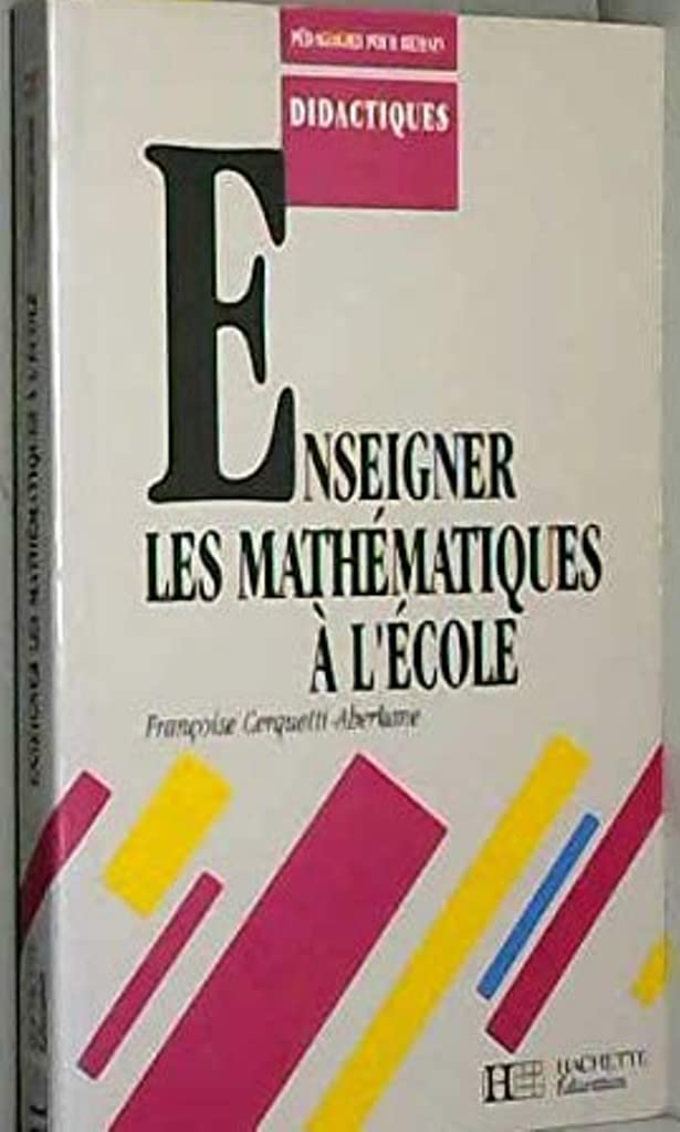 Enseigner les mathématiques à l'école 9782010191589