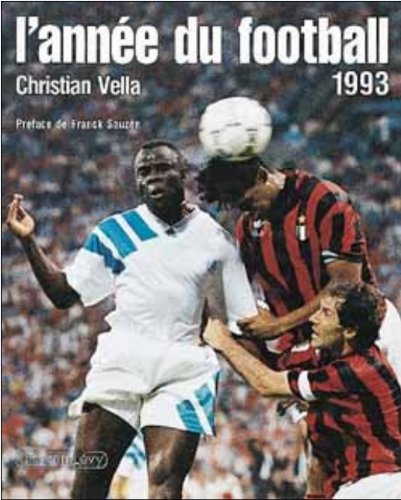 L'année du football 1993 9782702122419