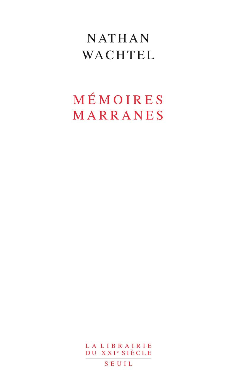 Mémoires marranes: Itinéraires dans le sertao du Nordeste brésilien 9782021038712