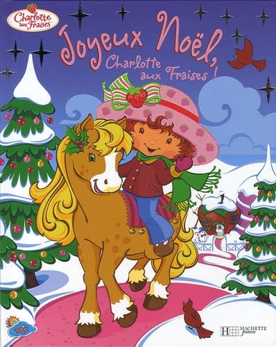 Joyeux Noël, Charlotte aux Fraises ! 9782012251243