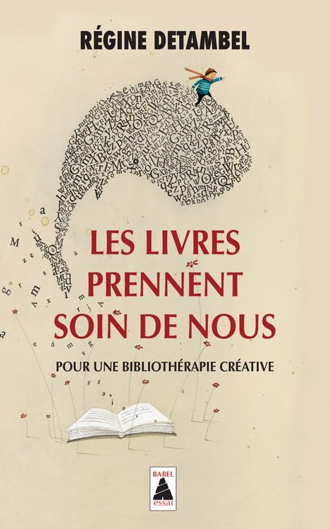 Les livres prennent soin de nous: Pour une bibliothérapie créative 9782330073091