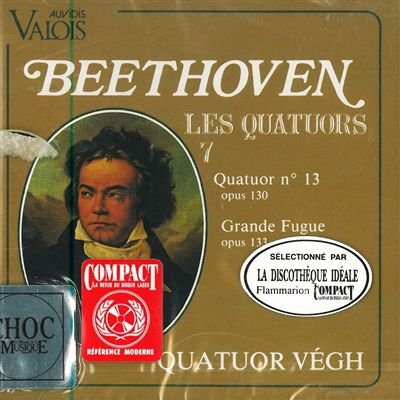 Beethoven: 13 éme Quatuor en Si Bémol Majeur, Opus 130 & Grande Fugue Opus 133 (Vol.7) 3298490044070
