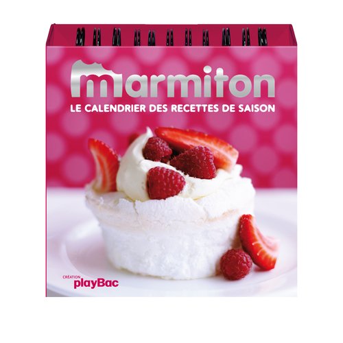 Le calendrier des recettes de saison - Marmiton 9782809647860