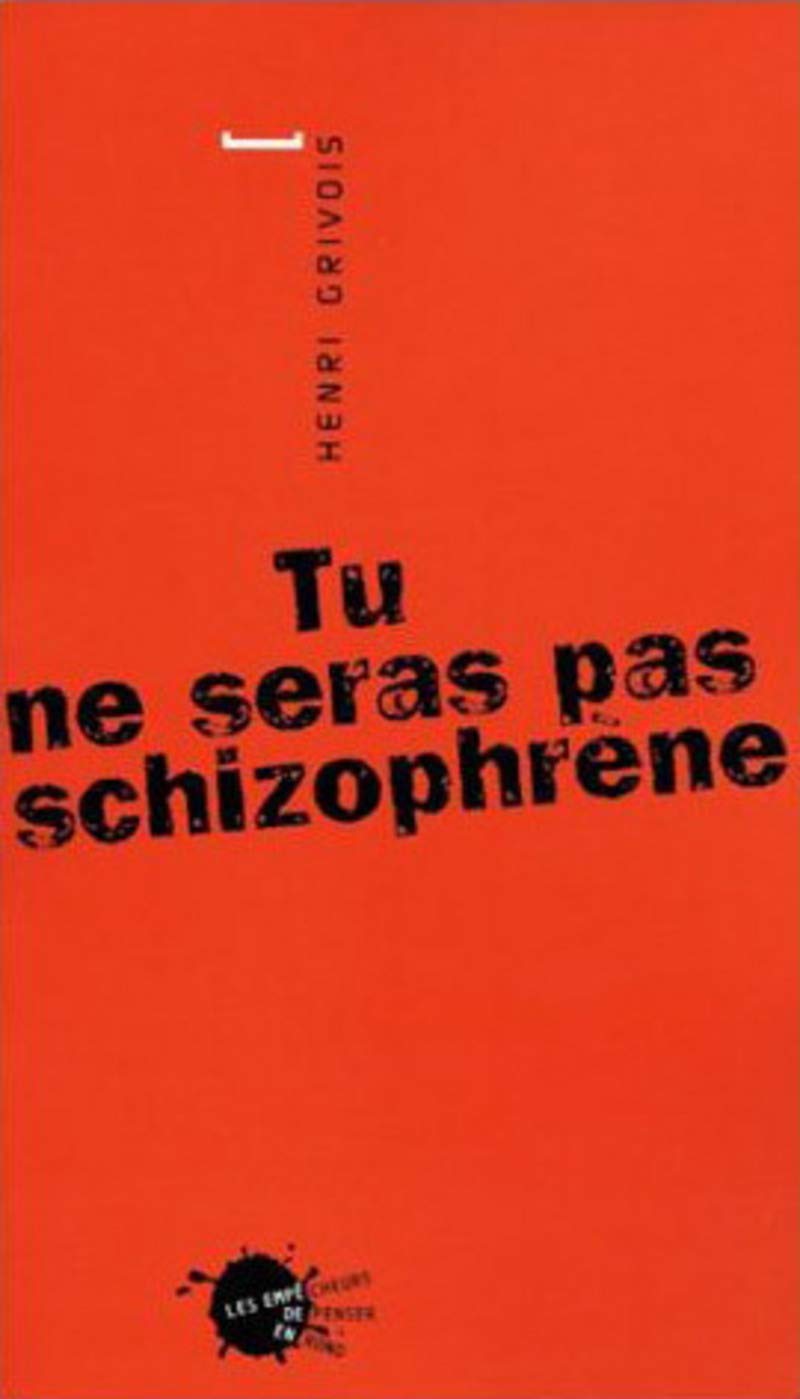 Tu ne seras pas schizophrène 9782846710152