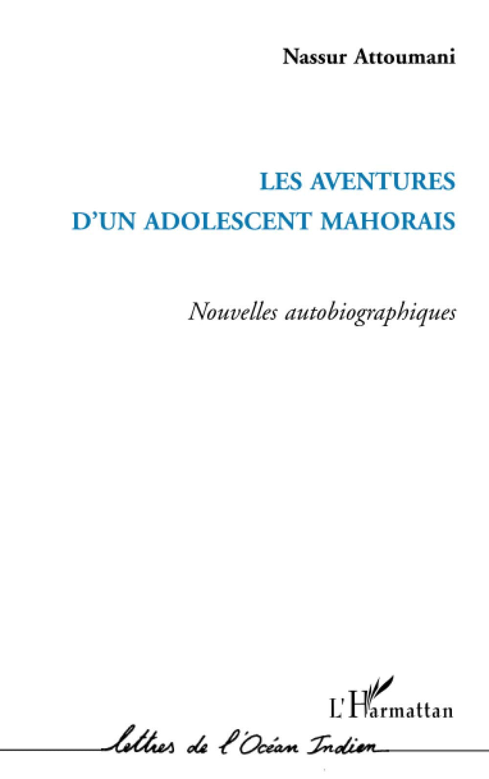Les aventures d'un adolescent mahorais: Nouvelles 9782296010857