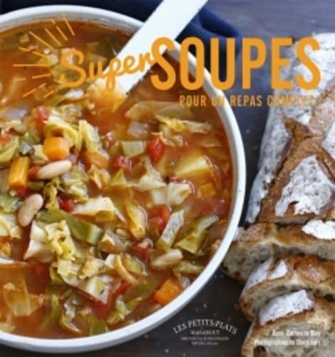 Super soupes: Soupes repas complètes 9782501112437