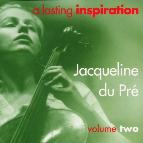 Jacqueline du Pré: A Lasting Inspiration /Vol. 2 0724356635029