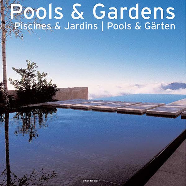 Pools & Gardens / Piscines & Jardins / Pools & Garten 9783822827918