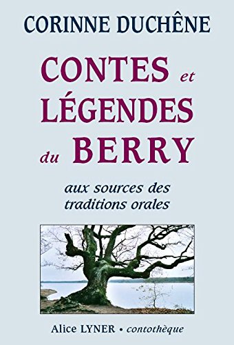 Contes et légendes du Berry : Aux sources des traditions orales (Contothèque) 9782908670899