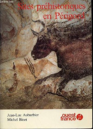 Sites préhistoriques en Périgord 9782737310966