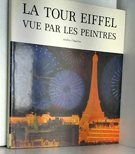 La Tour Eiffel: Vue par les peintres 9782880012342