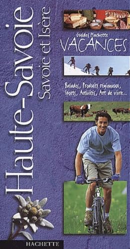 Guide Hachette Vacances : Haute-Savoie - Savoie et Isère 9782012434394