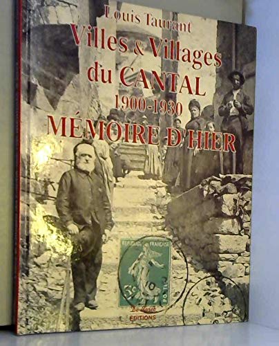 Villes Et Villages Du Cantal 1900-1930 9782844940100