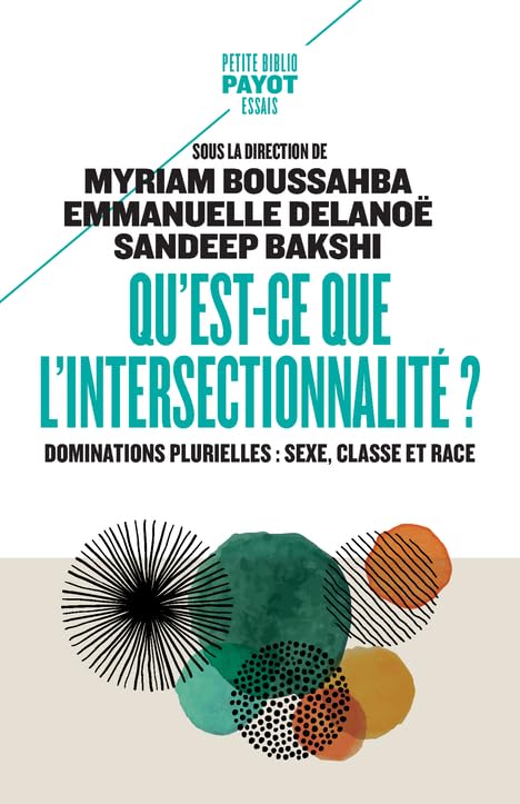 Qu'est-ce que l'intersectionnalité ?: Dominations plurielles : sexe, classe et race 9782228928694