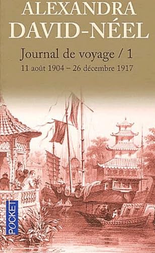 Journal de voyage: Tome 1, Lettres à son mari (11 août 1904-26 décembre 1917) 9782266132473