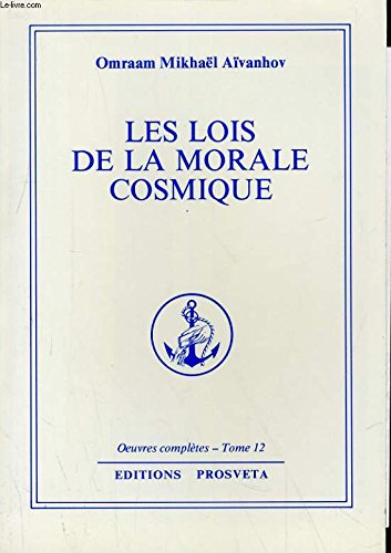 Oeuvres completes. tome 12. les lois de la morale cosmique. 