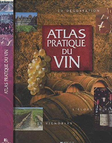 Atlas Pratique Du Vin 9782723430470