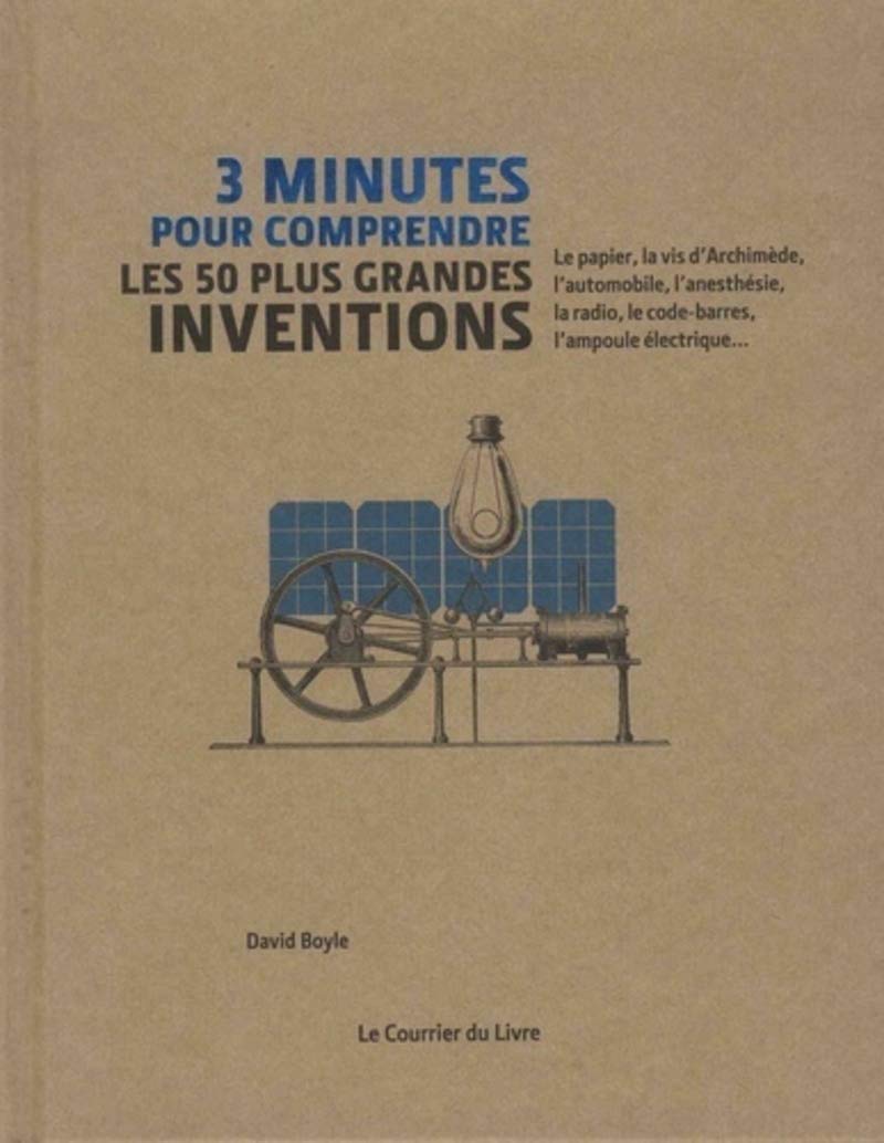 3 minutes pour comprendre les 50 plus grandes inventions 9782702914410