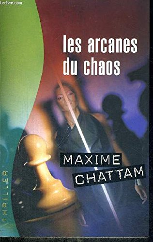 Les arcanes du chaos (Thriller) 9782744198427