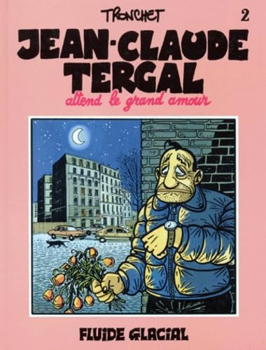 Jean-Claude Tergal, tome 2 : Jean-Claude Tergal attend le grand amour 9782858151523