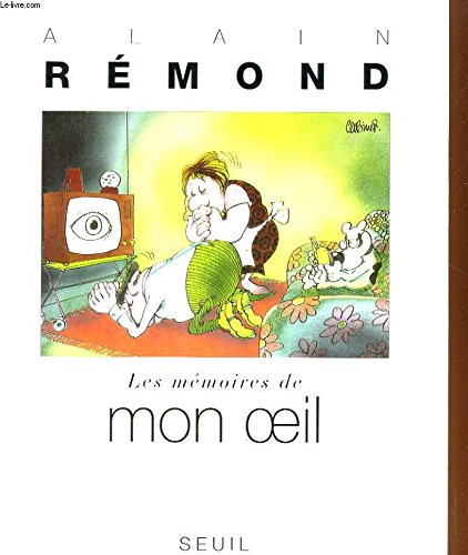 Les Mémoires de Mon oeil. Chroniques 9782020199001