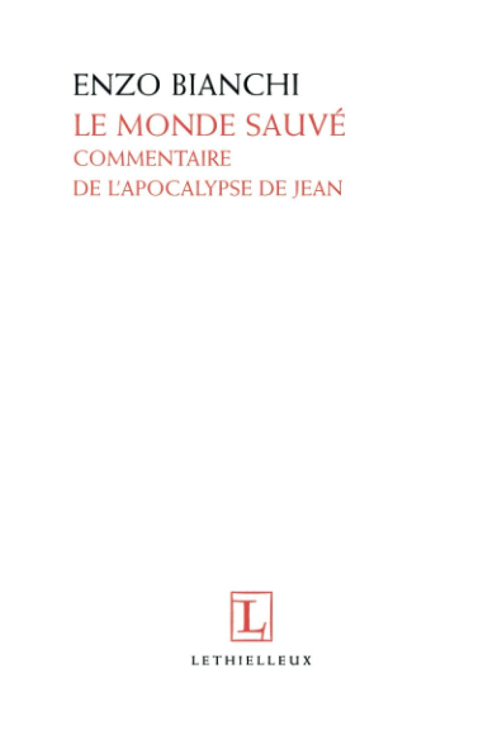 Le Monde sauvé : Commentaire de l'Apocalypse de Jean 9782283602140