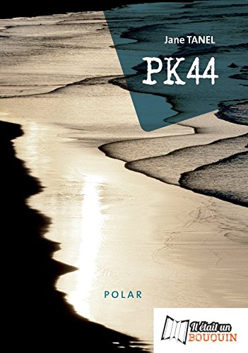 PK44 - point kilomètre 44 9782371691964