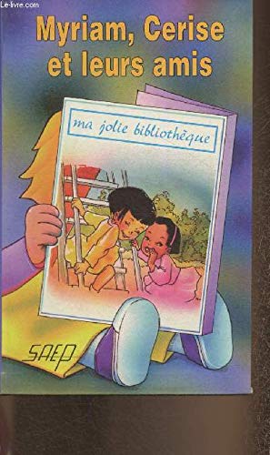Myriam et Cerise et Leurs Amis (T. 8) 9782737271717