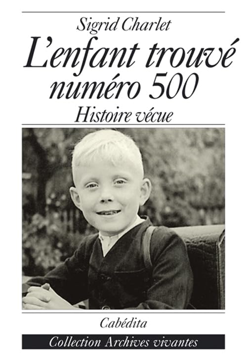 L'enfant trouvé numéro 500 9782882954145