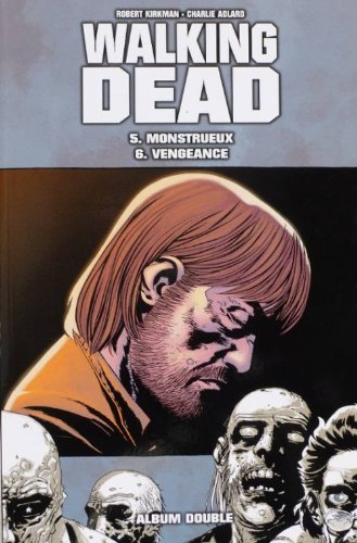 WALKING DEAD - Double Album : 5 > Monstrueux 6 > Vengeance 9782298058161