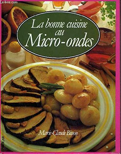 La bonne cuisine au micro-ondes 9782263011399