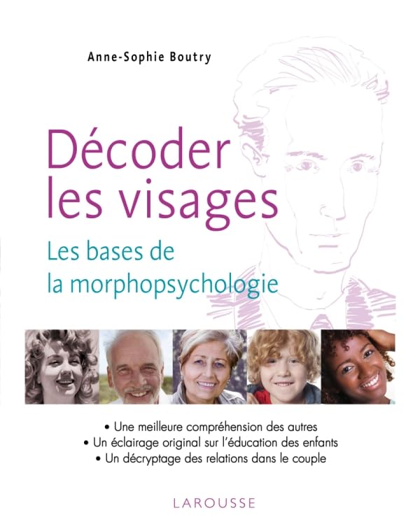 Décoder les visages : Les bases de la morphopsychologie 9782035858436