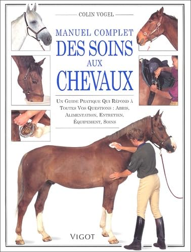 Manuel complet des soins aux chevaux 9782711413188