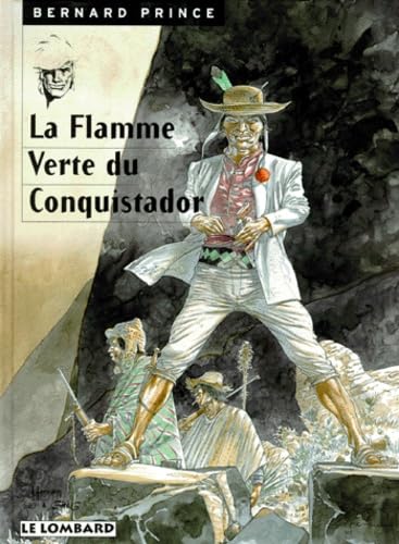 Bernard Prince, tome 8 : La Flamme verte du conquistador 9782803613274