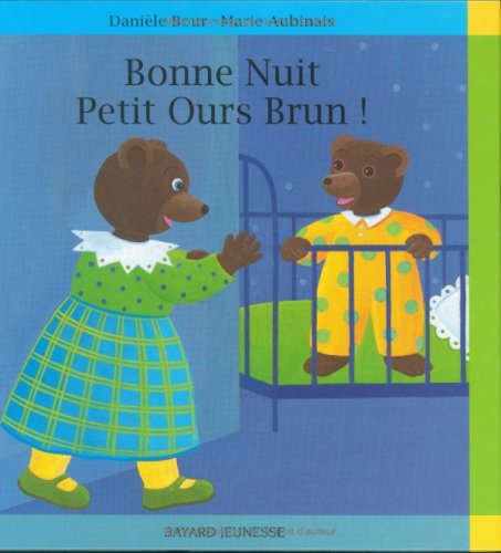 Bonne nuit petit ours brun ! 9782227704879