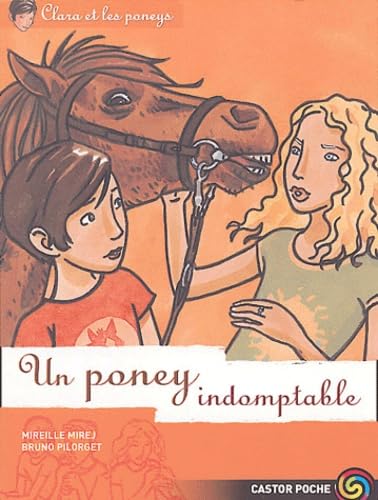 Clara et les poneys, tome 8 : Un poney indomptable 9782081624702