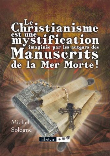 Le Christianisme Est une Mystification 9782811404352