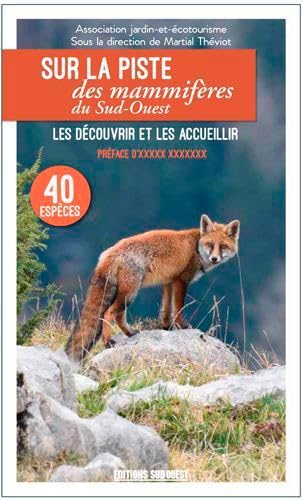 Guide Des Mammifères Du Sud-Ouest 9782817706481