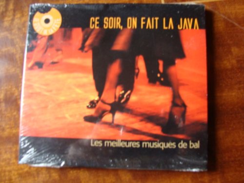 Ce Soir, On Fait La Java: les meilleures musiques de bal 4750817010001