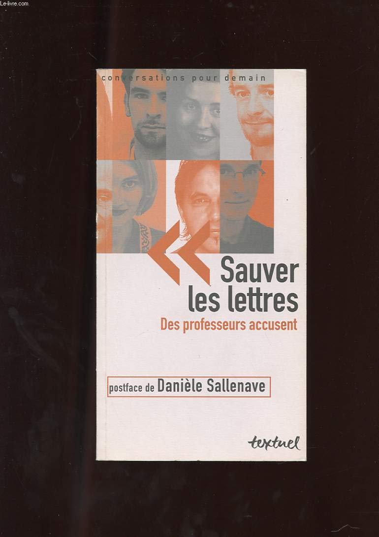 Sauver les lettres : Des professeurs accusent 9782845970298