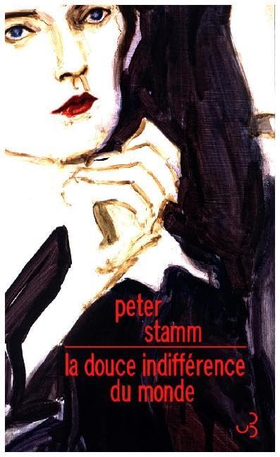 LA DOUCE INDIFFÉRENCE DU MONDE 9782267030877