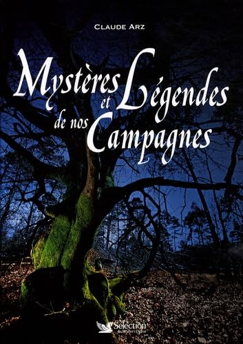 MYSTERES ET LEGENDES DE NOS CAMPAGNES 9782709819855