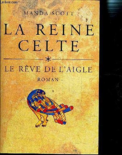 Le rêve de l'aigle (La reine celte) 9782702885376
