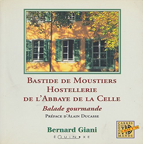 Bastide de moustiers et abbaye de la celle 9782841351930