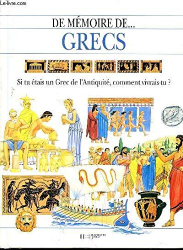 Grecs: Si tu étais un Grec de l'Antiquité, comment vivrais-tu ? 9782012914742