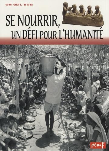 Se nourrir, un défi pour l'humanité 9782845266537